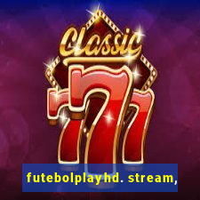 futebolplayhd. stream,
